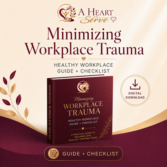 Minimizing Workplace Trauma: Healthy Workplace Guide + Checklist